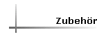 Zubehr