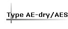 Type AE-dry/AES