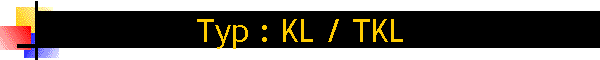 Typ : KL / TKL